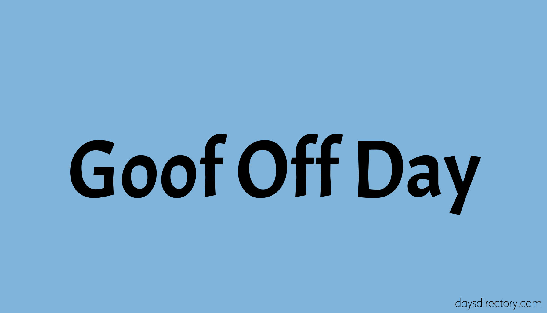 Goof Off Day