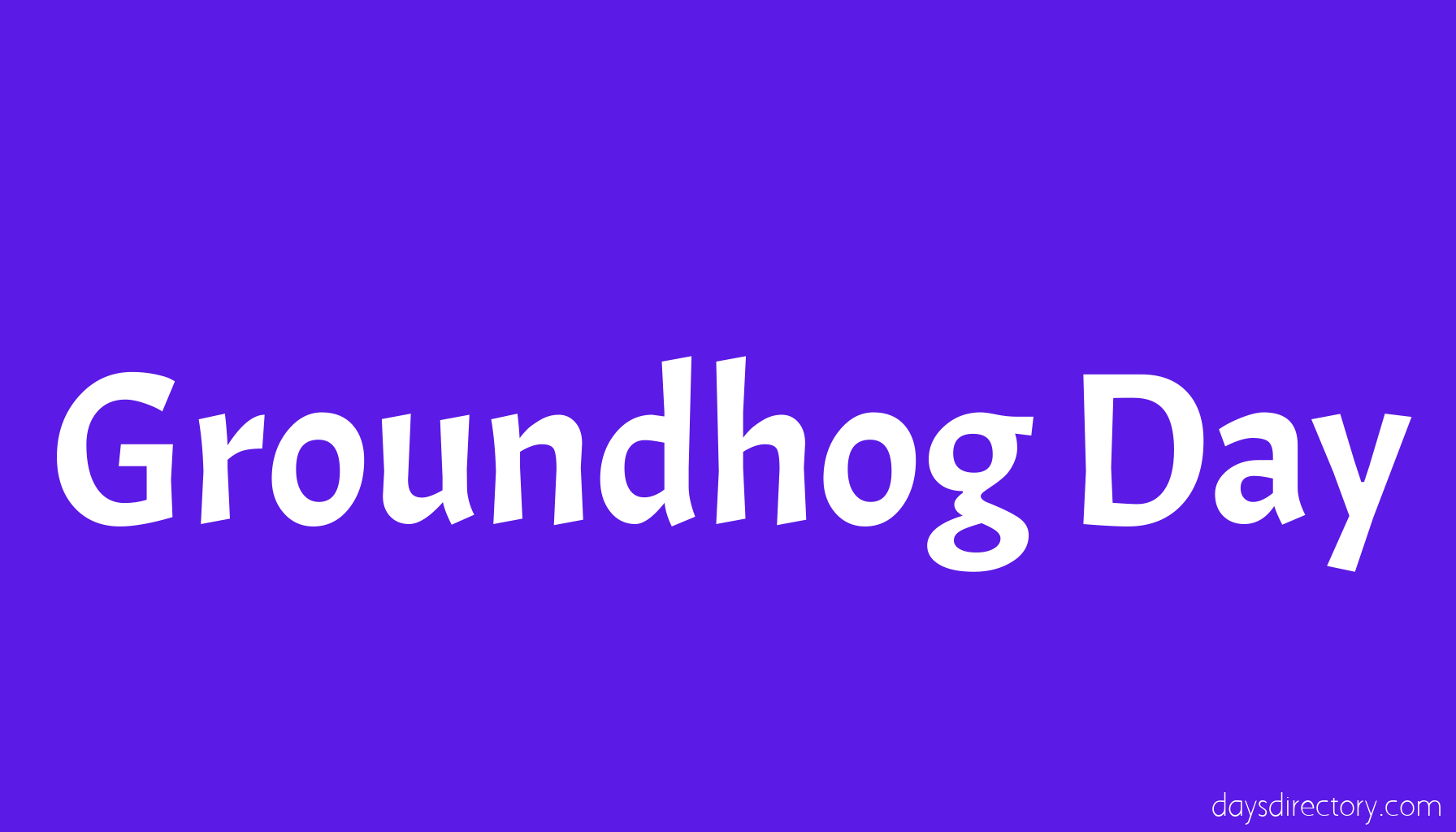 Groundhog Day