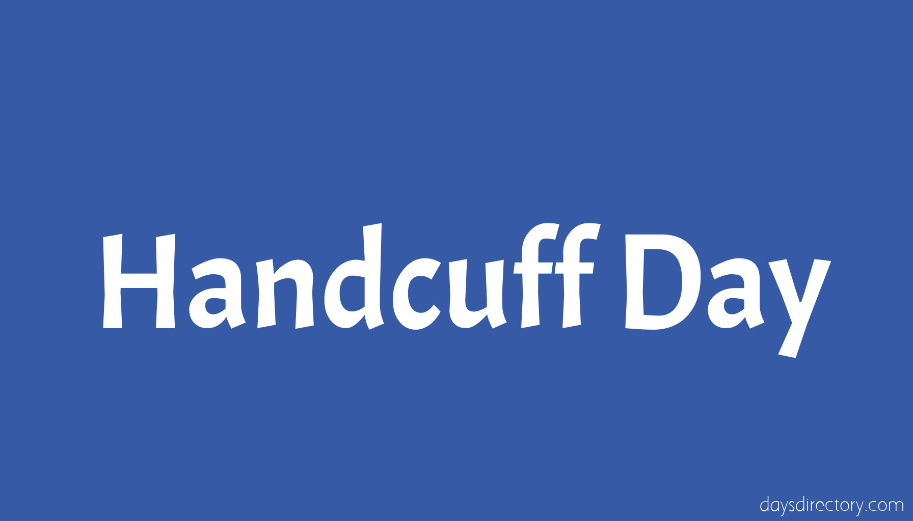 Handcuff Day