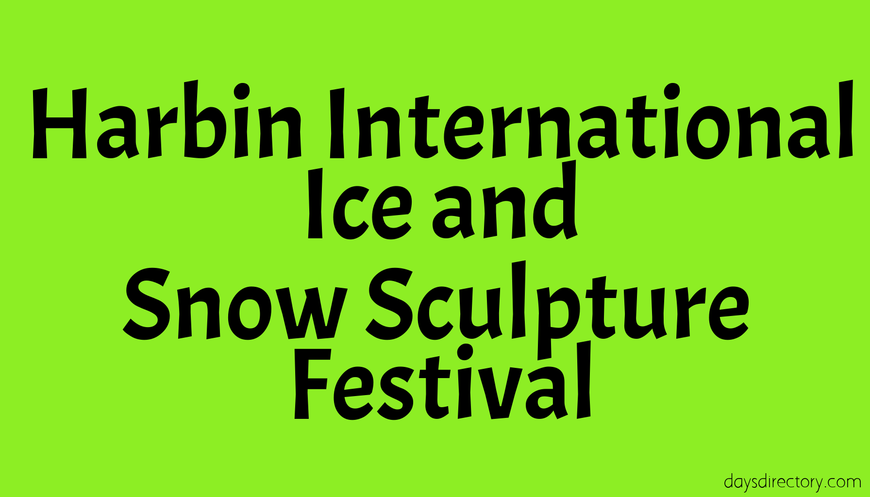 Harbin International Ice and Snow Sculpture Festival
