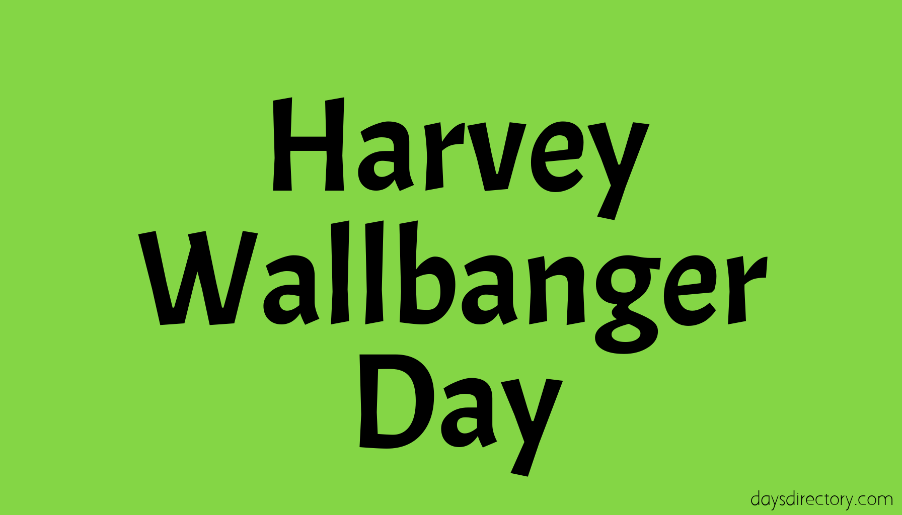Harvey Wallbanger Day