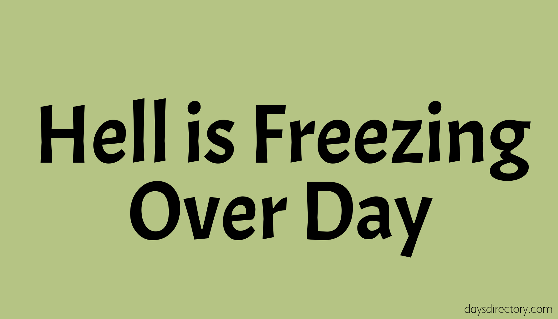 Hell is Freezing Over Day