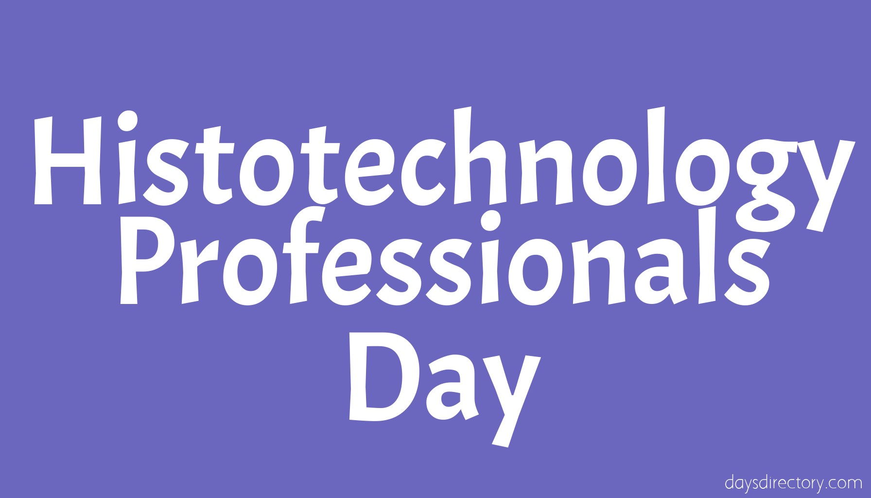 Histotechnology Professionals Day