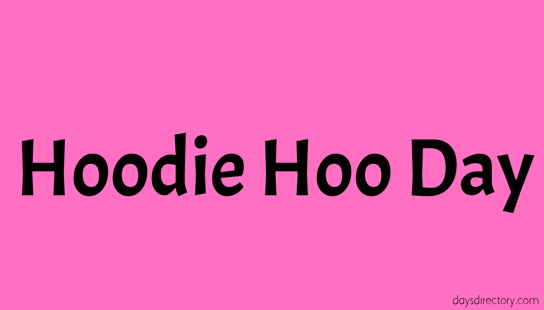 Hoodie Hoo Day