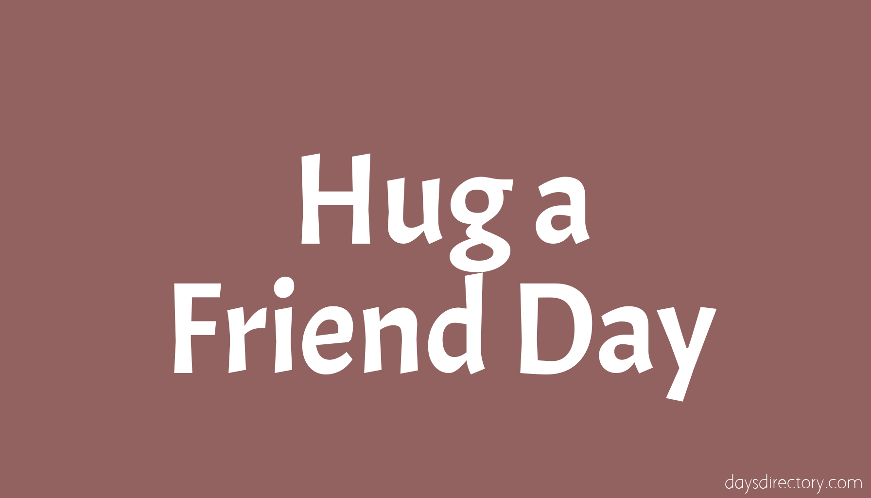 Hug a Friend Day