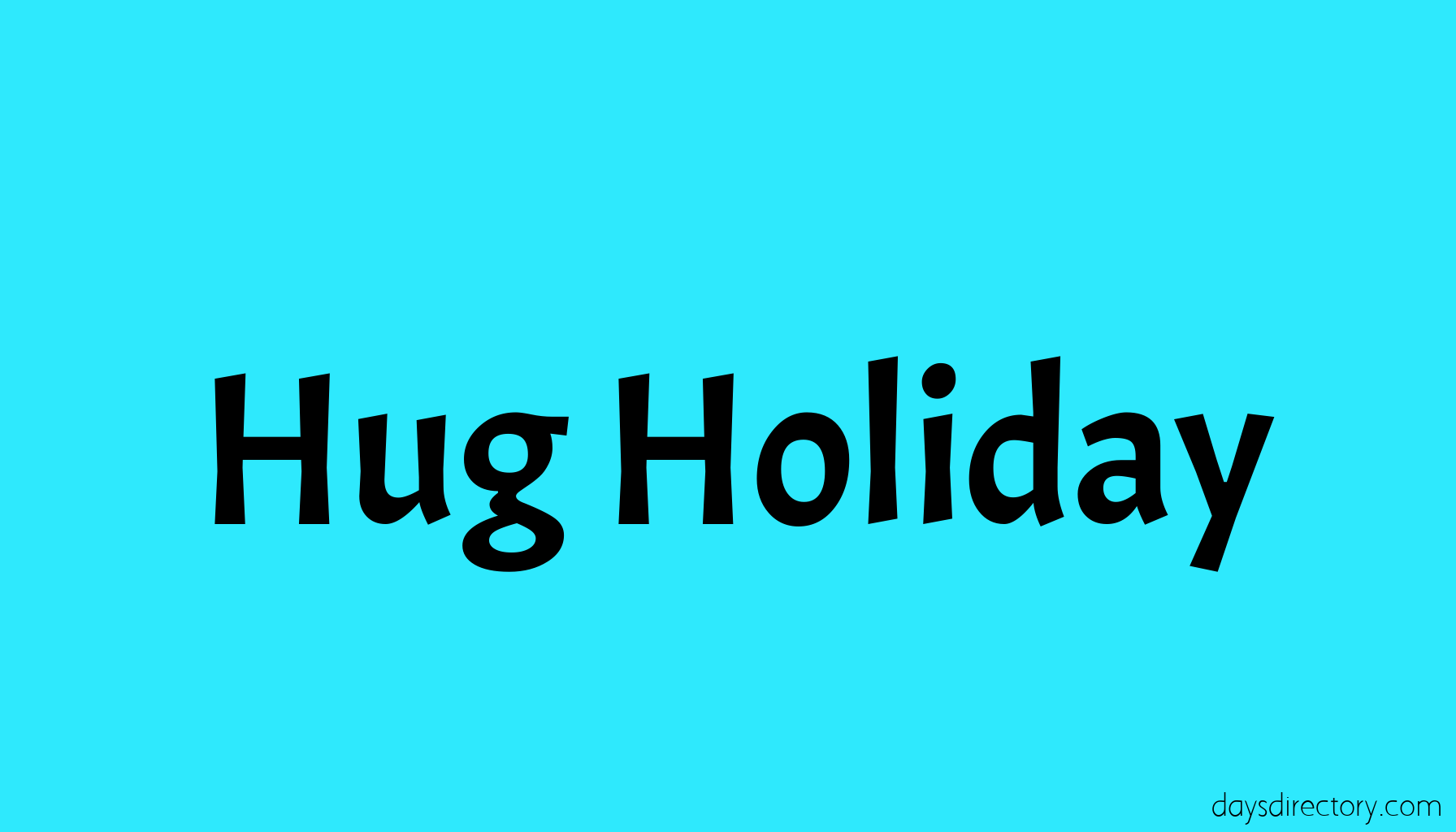 Hug Holiday