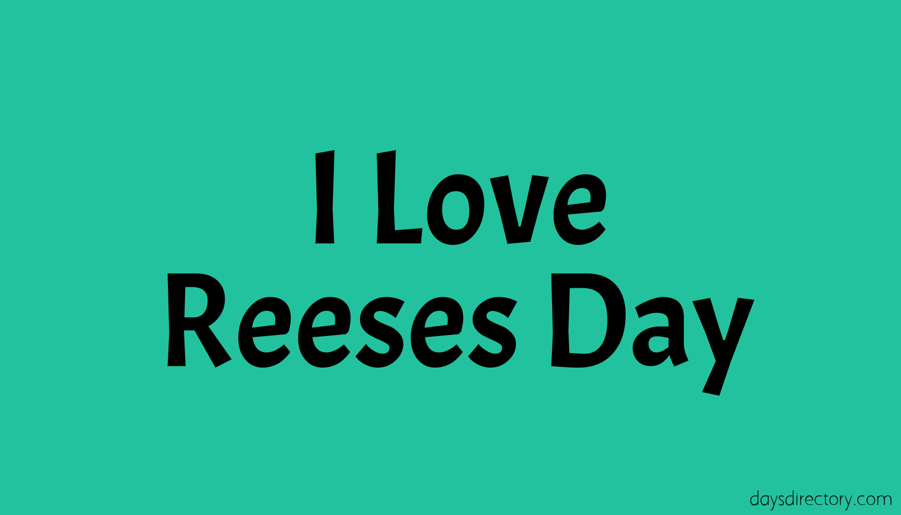 I Love Reeses Day
