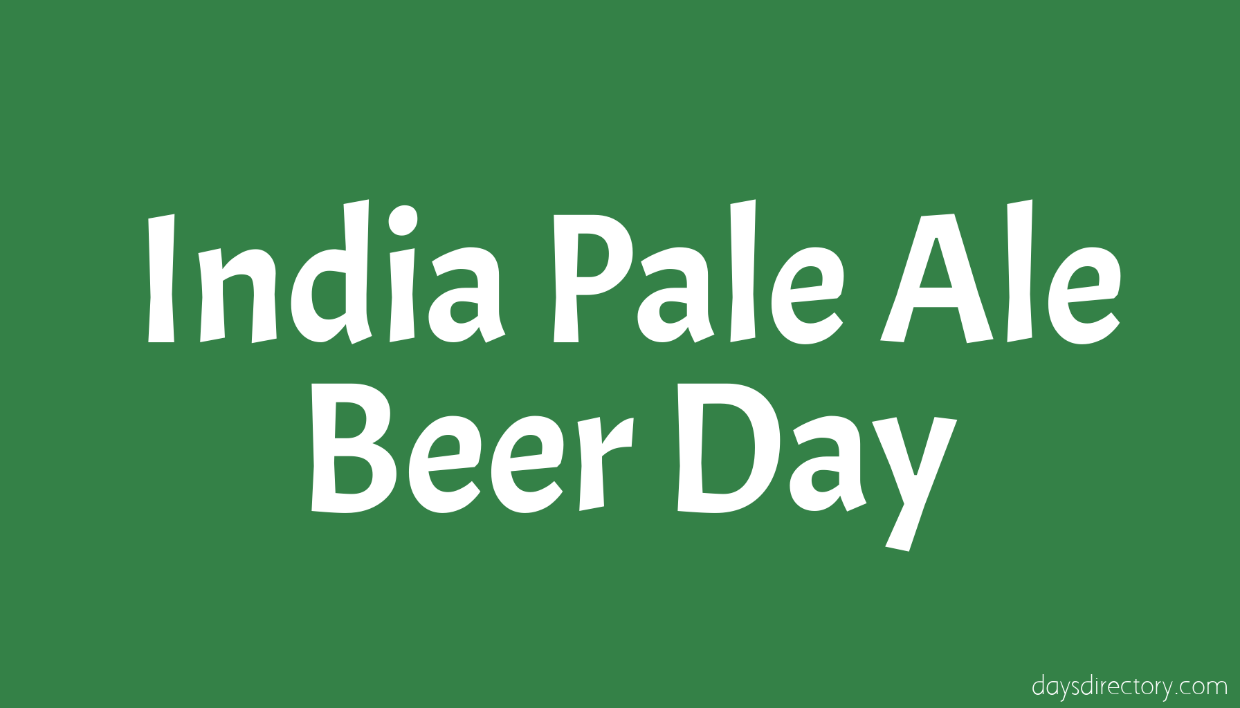 India Pale Ale Beer Day