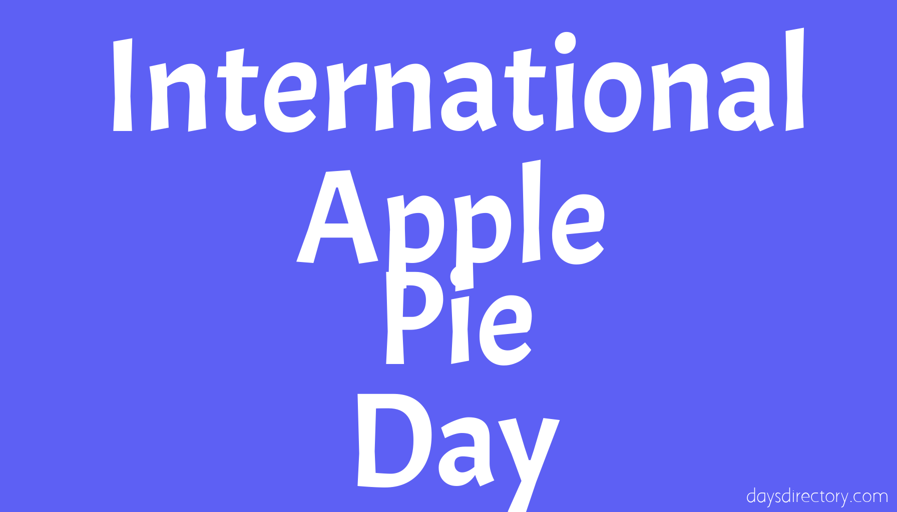 International Apple Pie Day