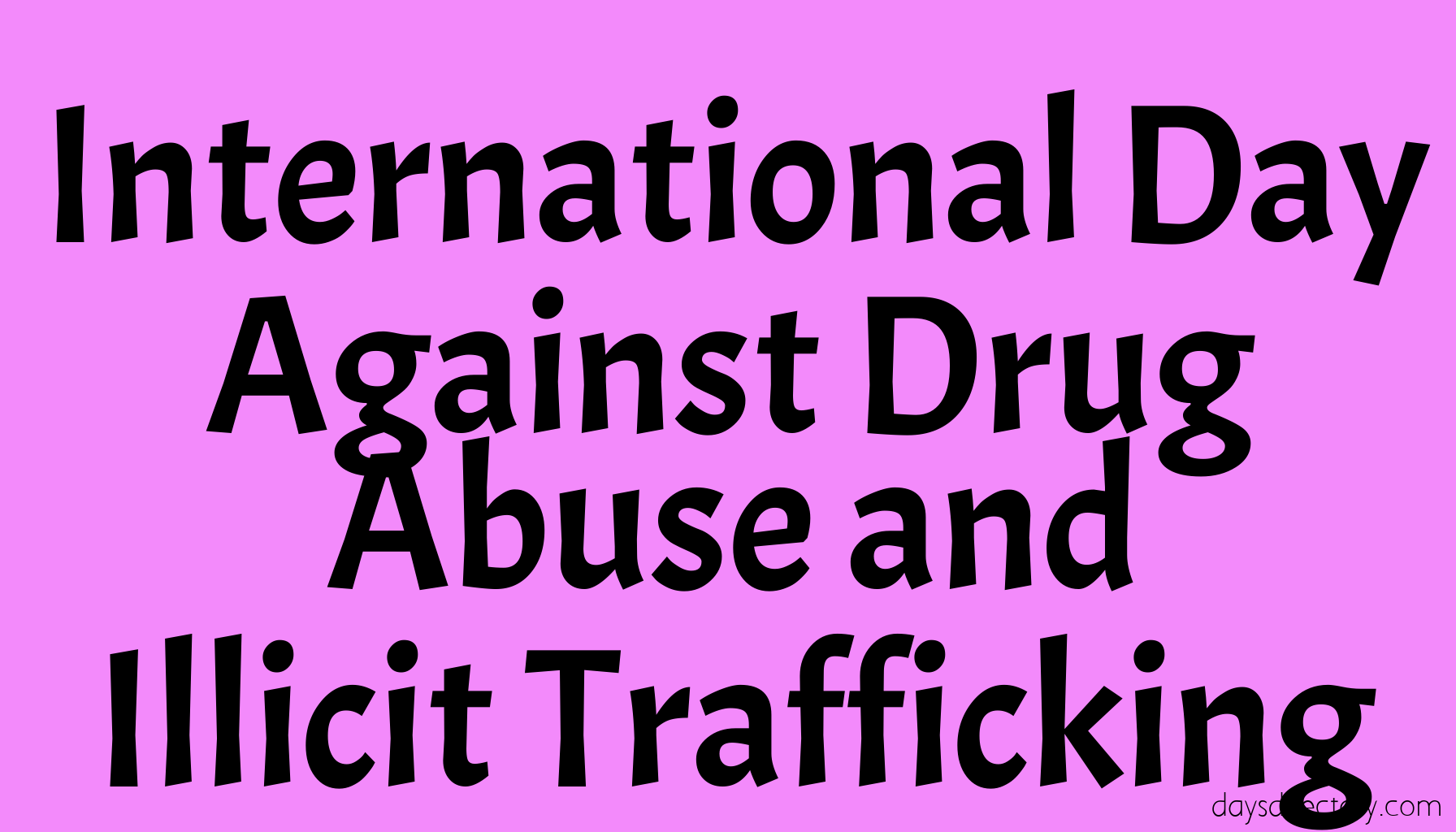 International Day Against Drug Abuse and Illicit Trafficking