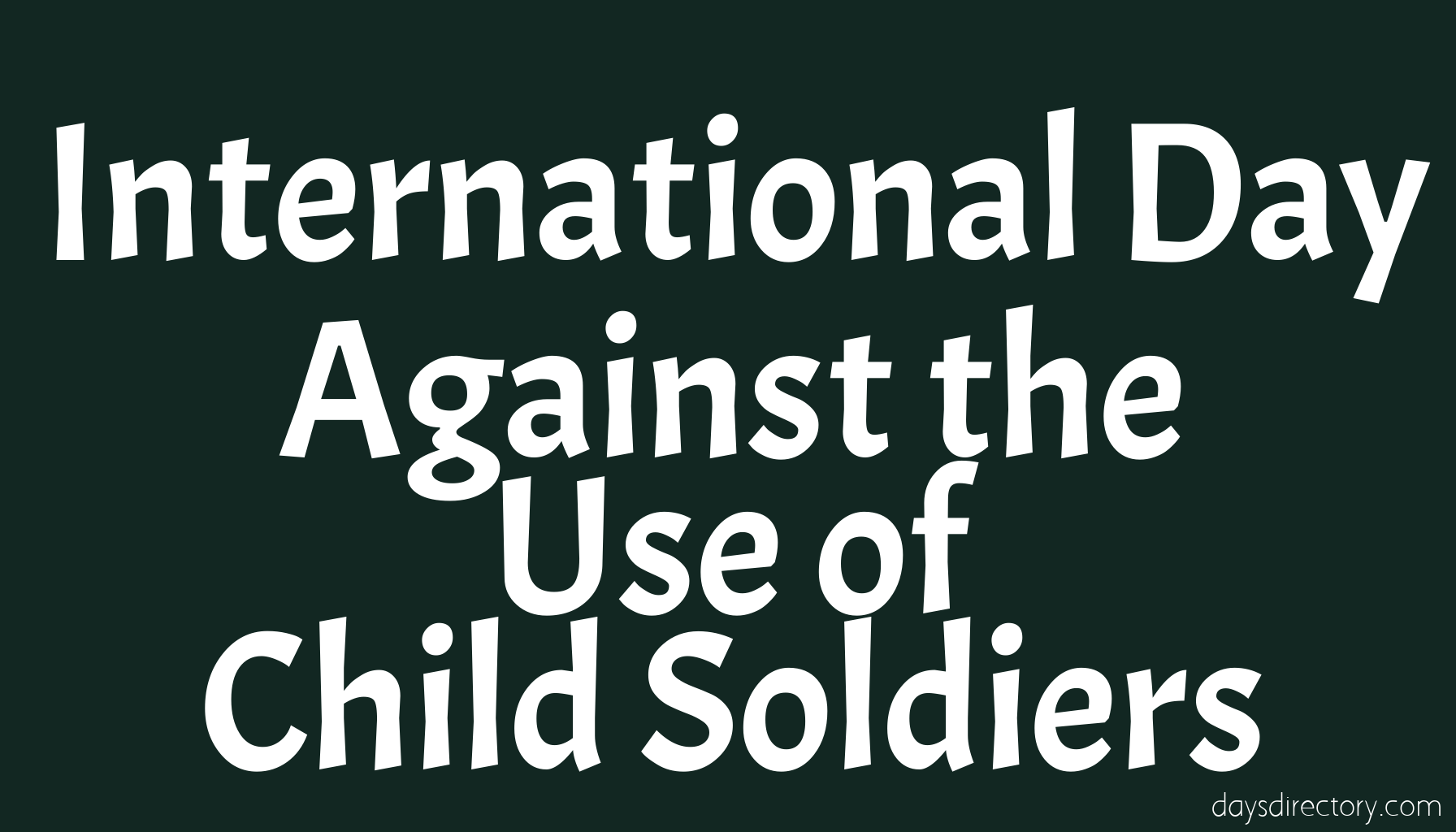 International Day Against the Use of Child Soldiers