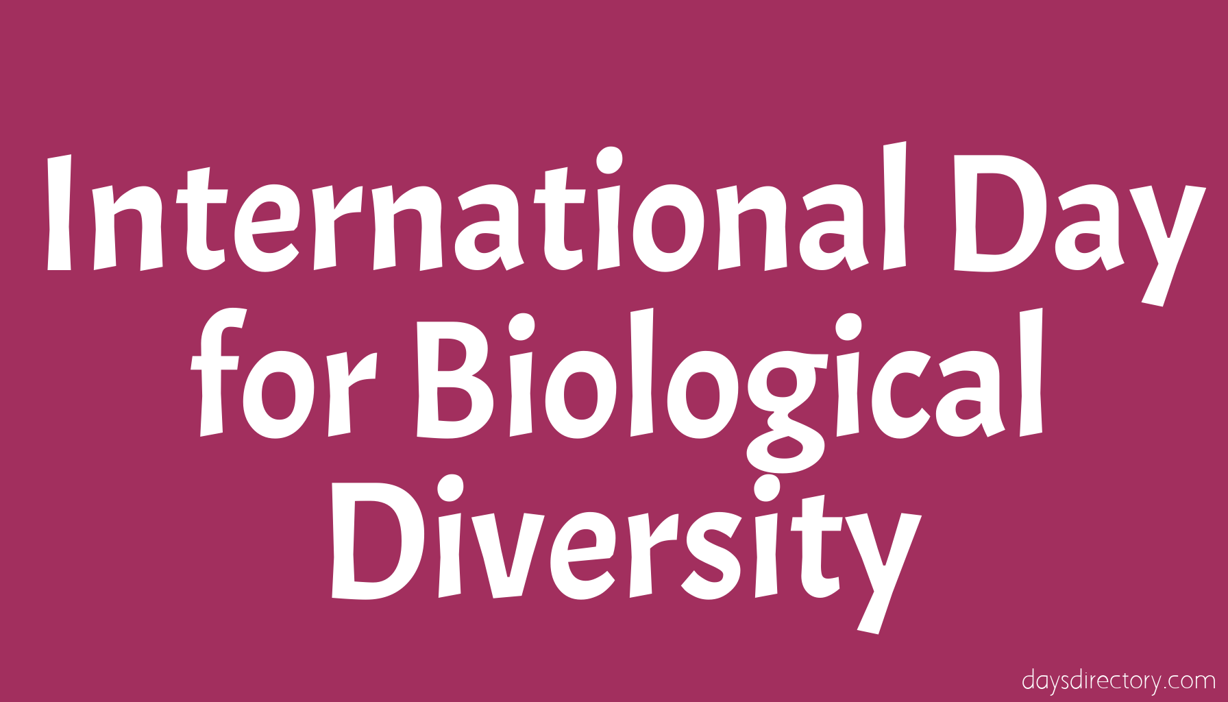 International Day for Biological Diversity