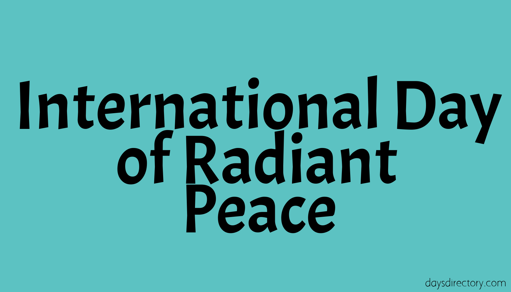 International Day of Radiant Peace