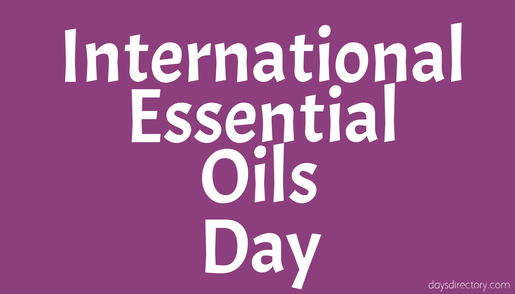 International Essential Oils Day