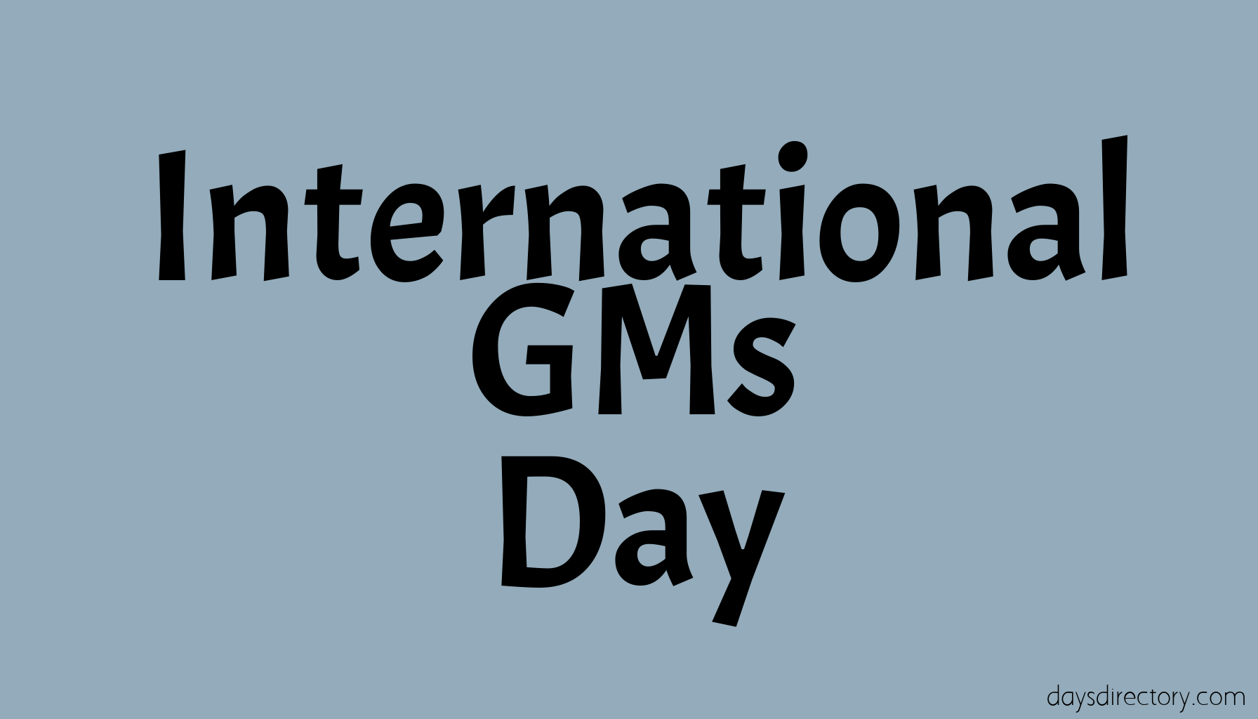 International GMs Day