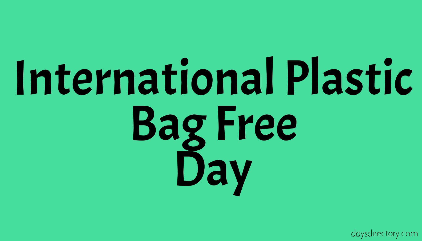 International Plastic Bag Free Day