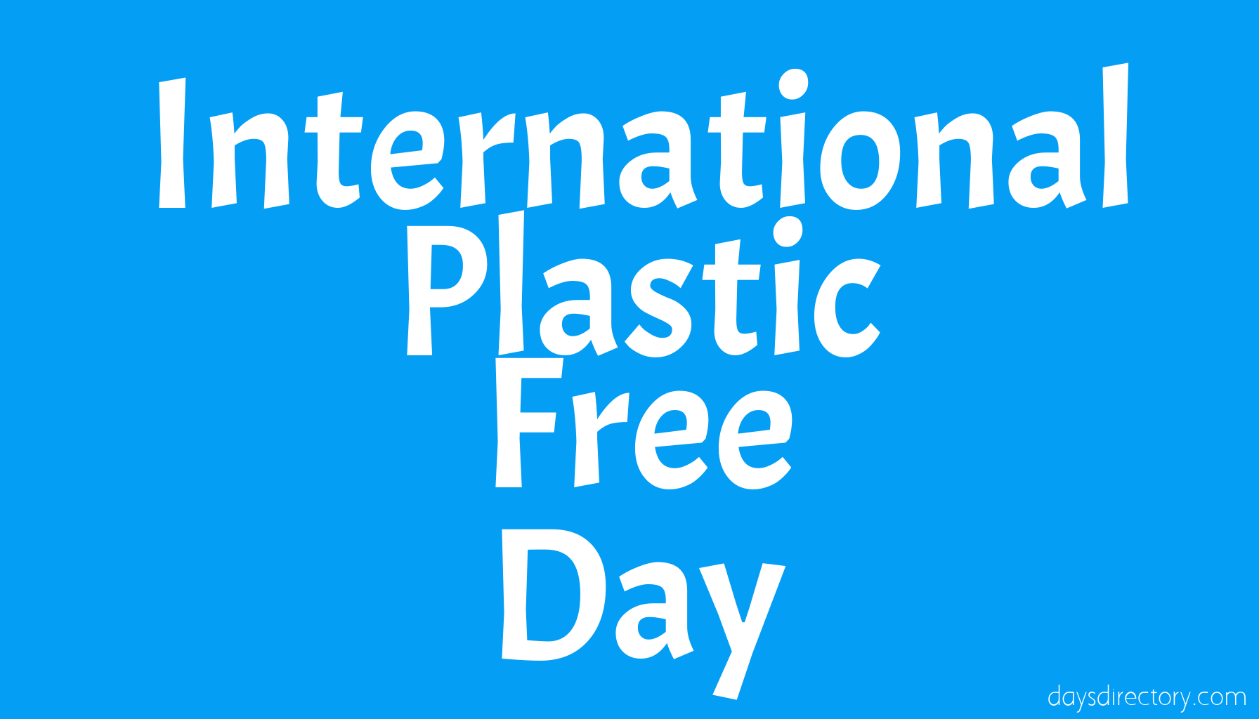 International Plastic Free Day