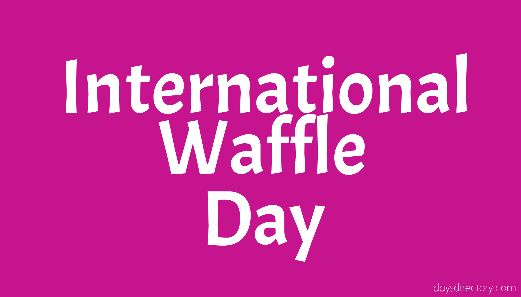 International Waffle Day