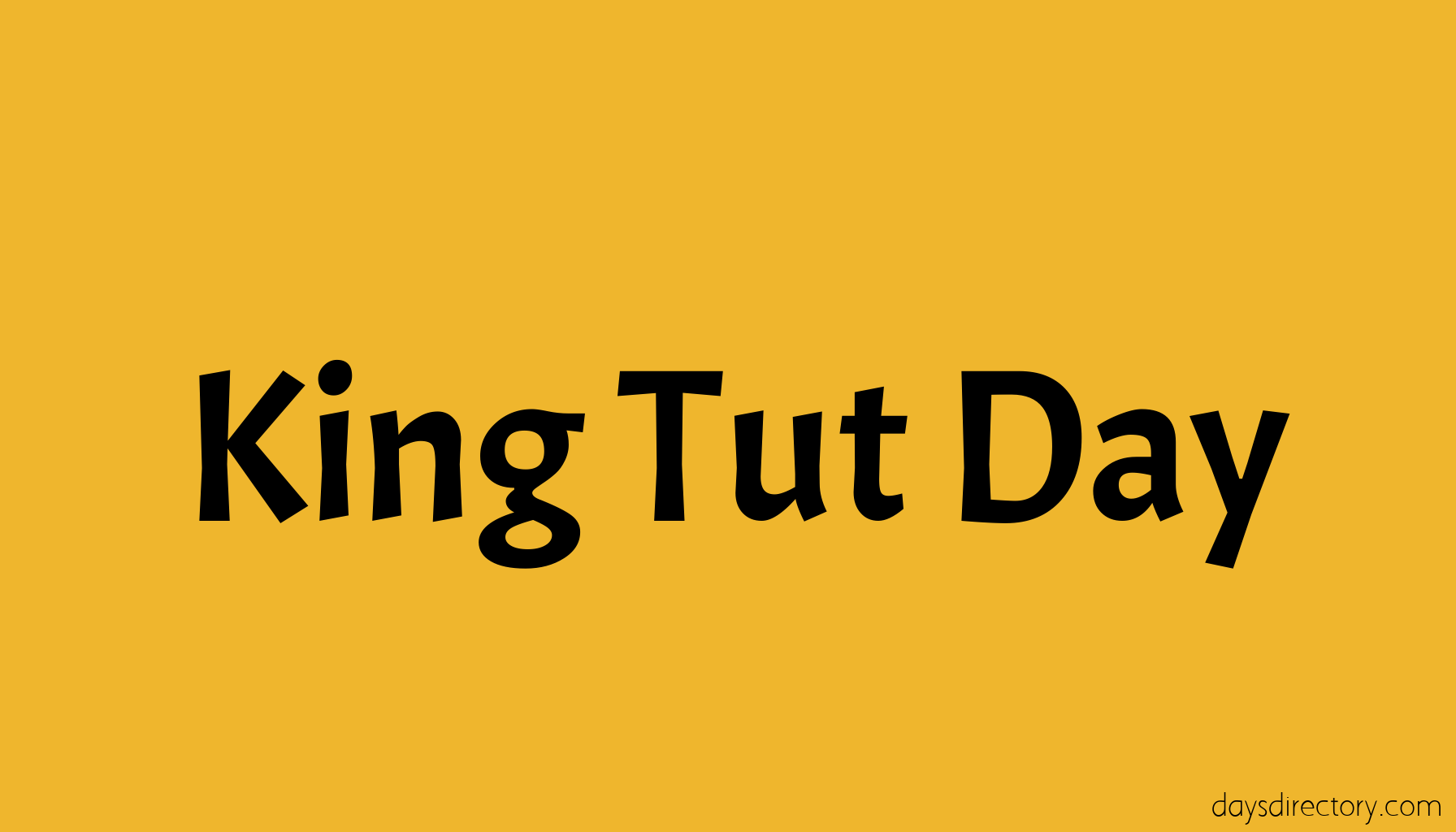 King Tut Day
