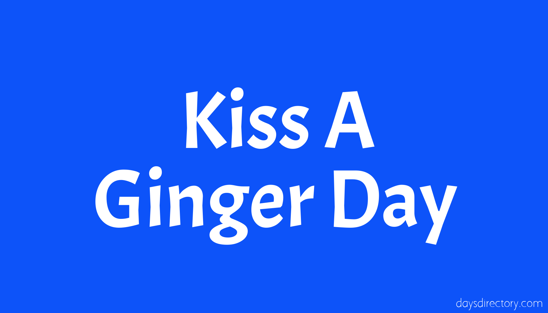 Kiss A Ginger Day