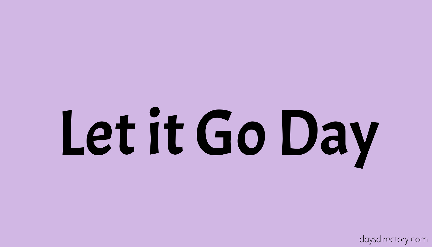 Let it Go Day