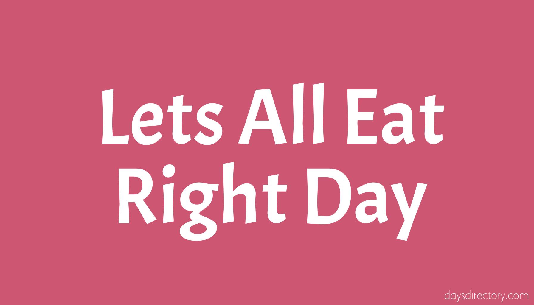 Lets All Eat Right Day