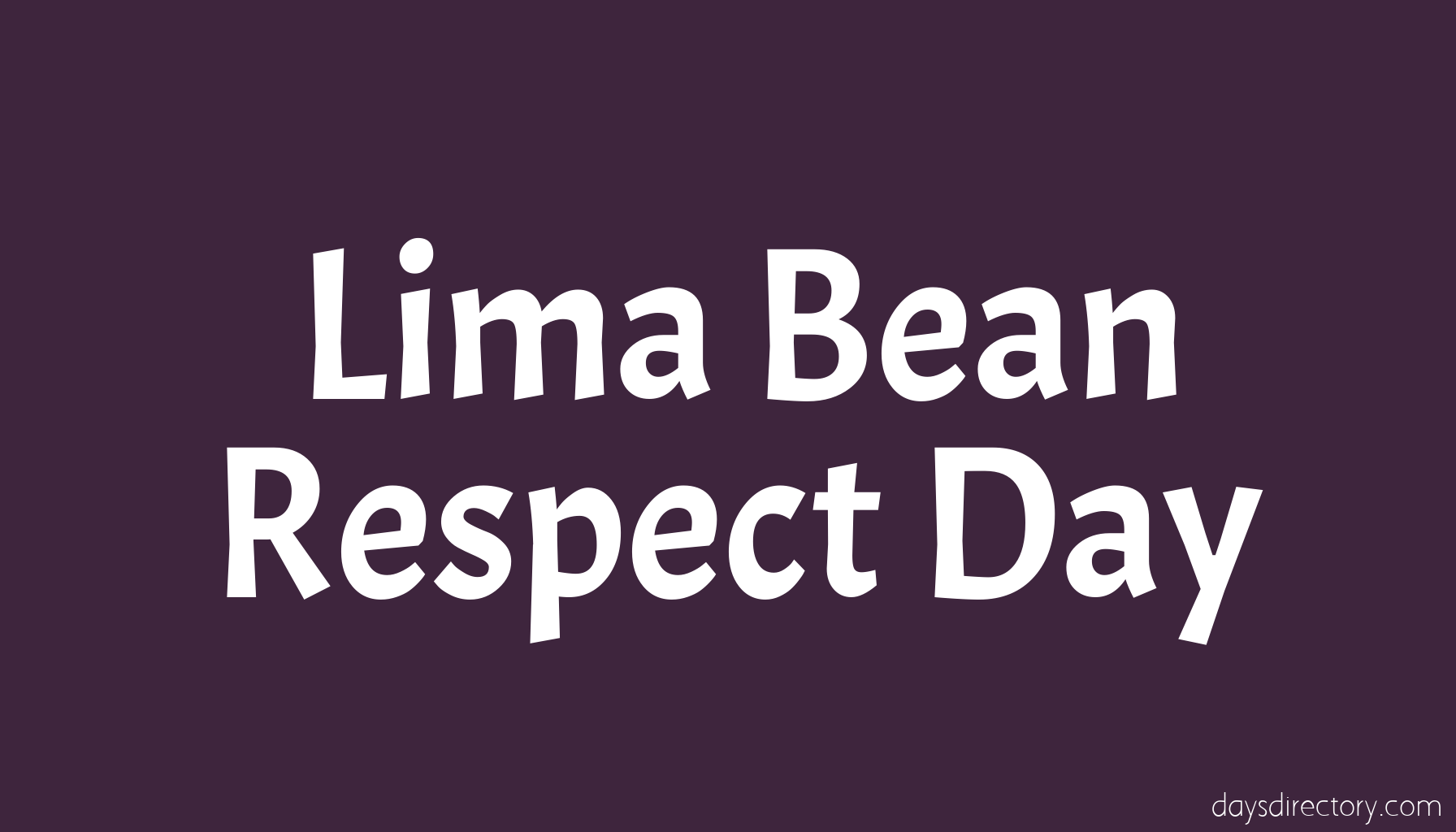Lima Bean Respect Day