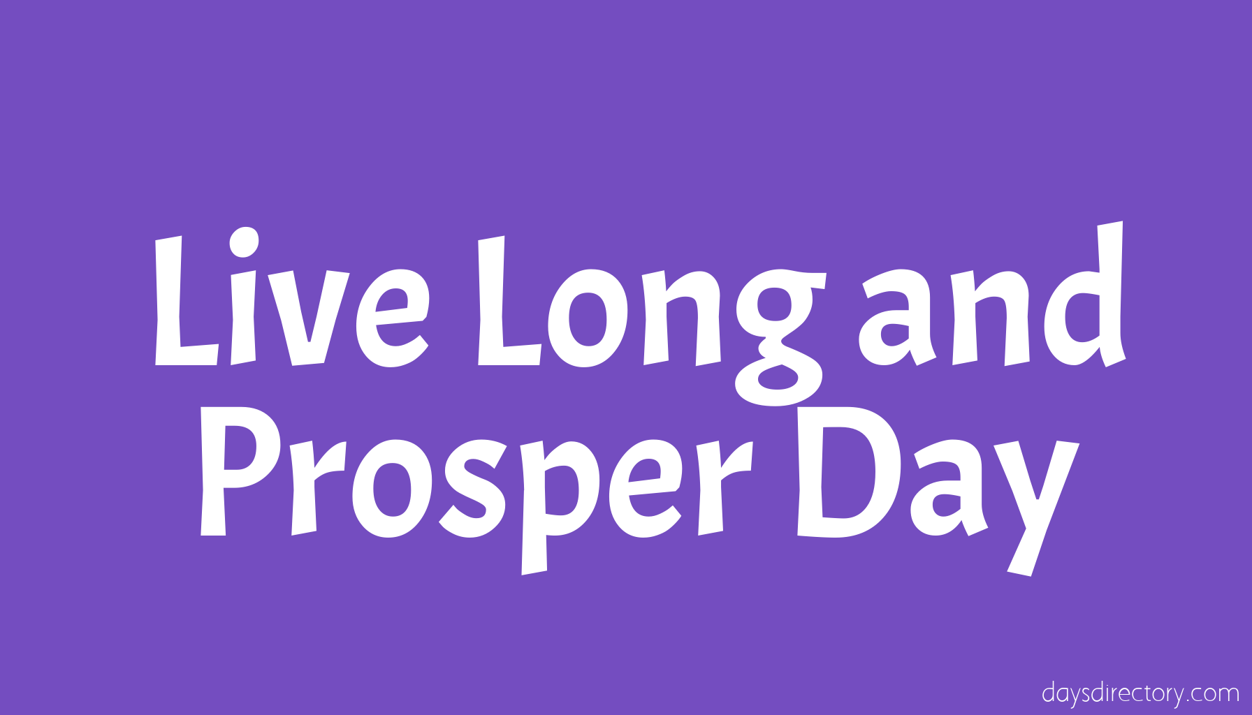 Live Long and Prosper Day