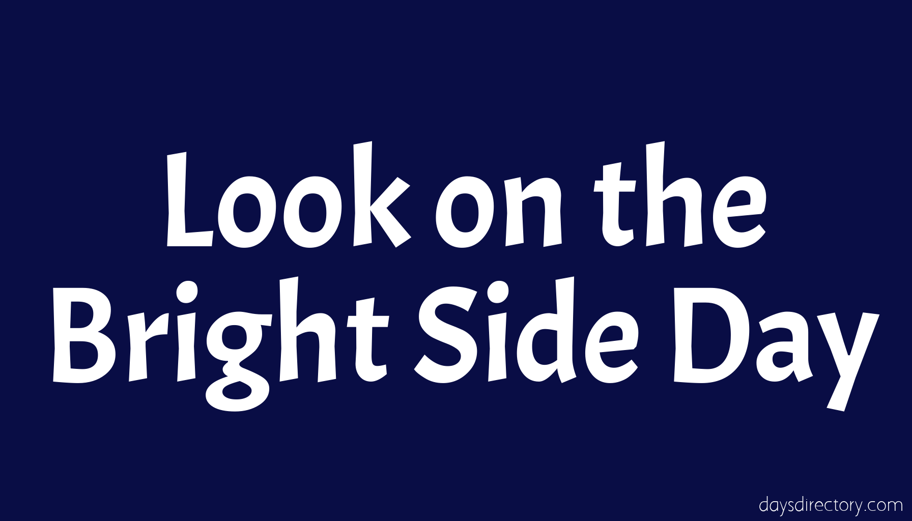 Look on the Bright Side Day