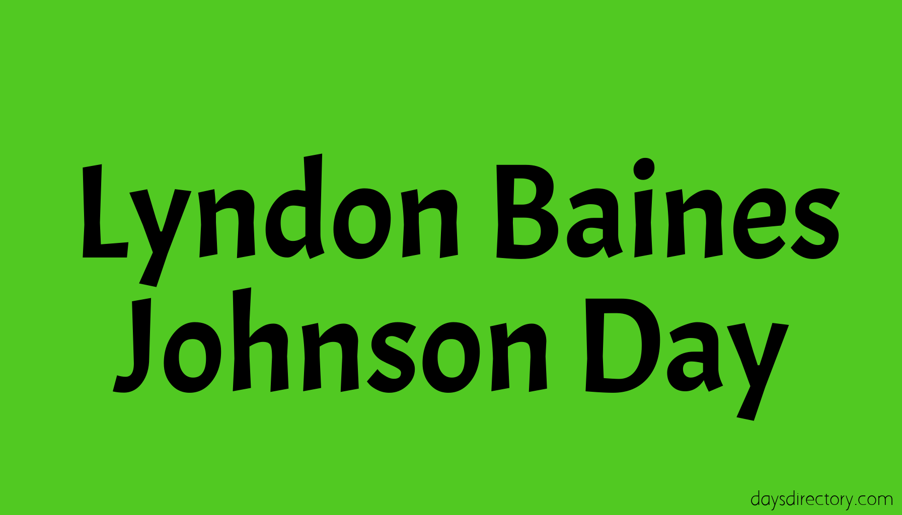 Lyndon Baines Johnson Day
