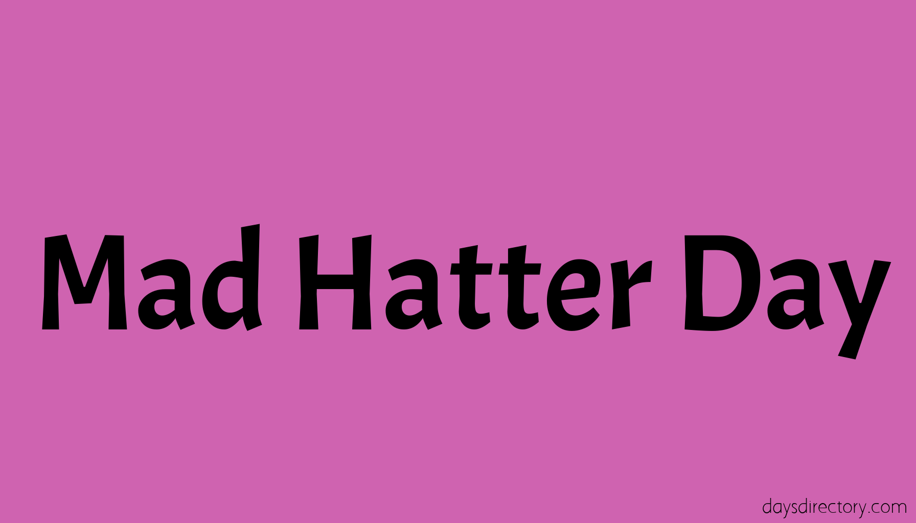 Mad Hatter Day