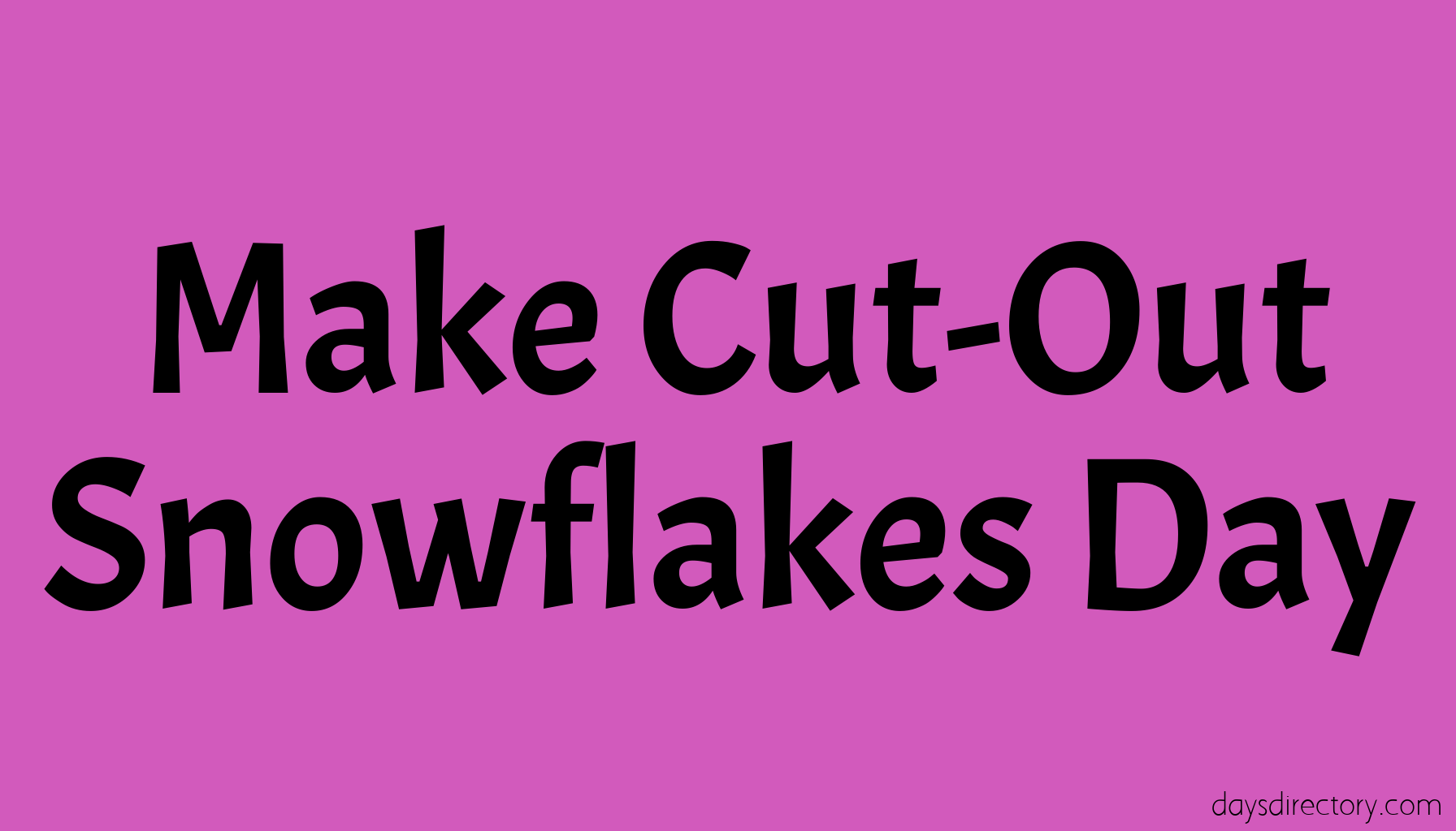 Make Cut-Out Snowflakes Day