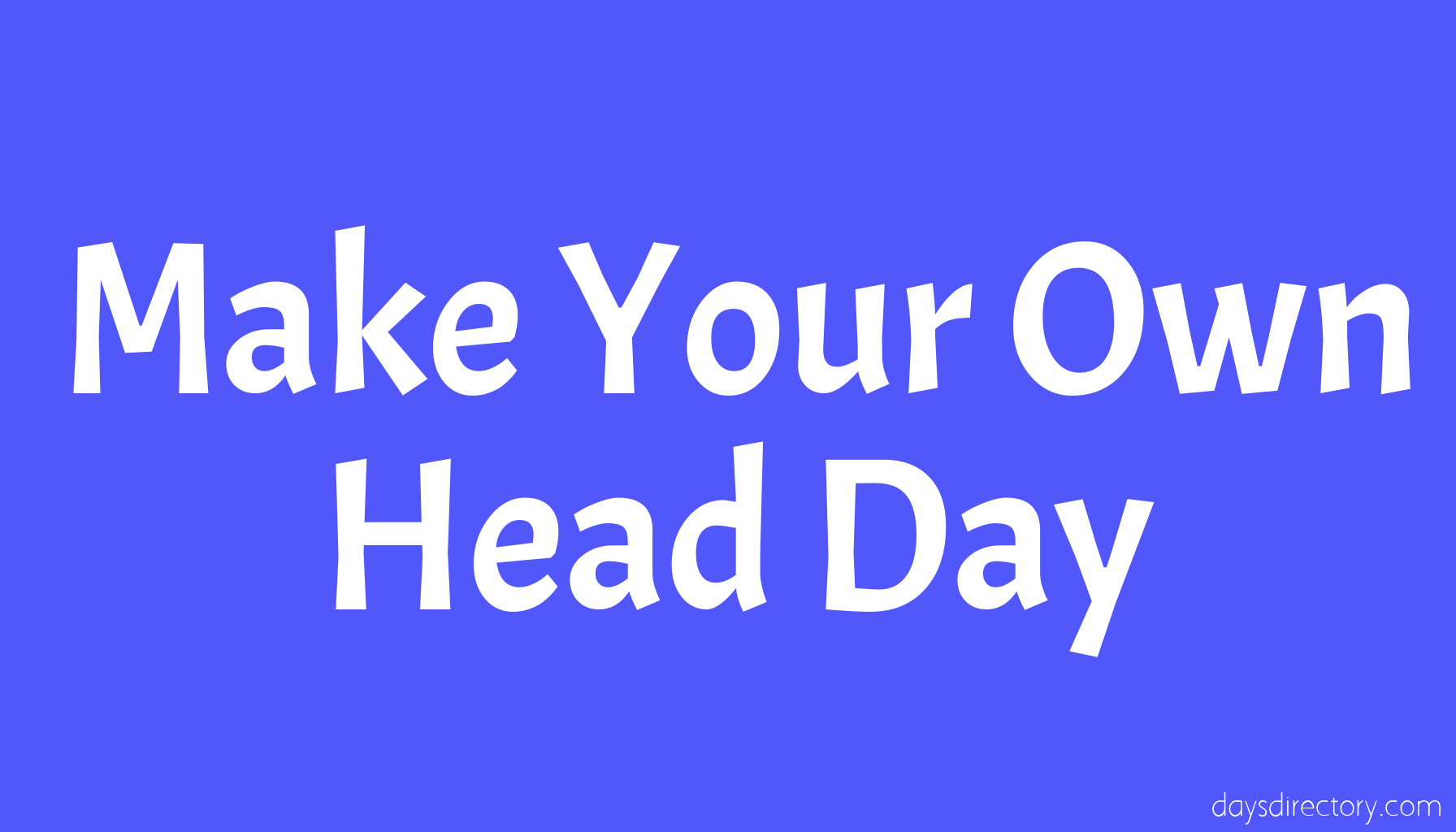 Make Your Own Head Day