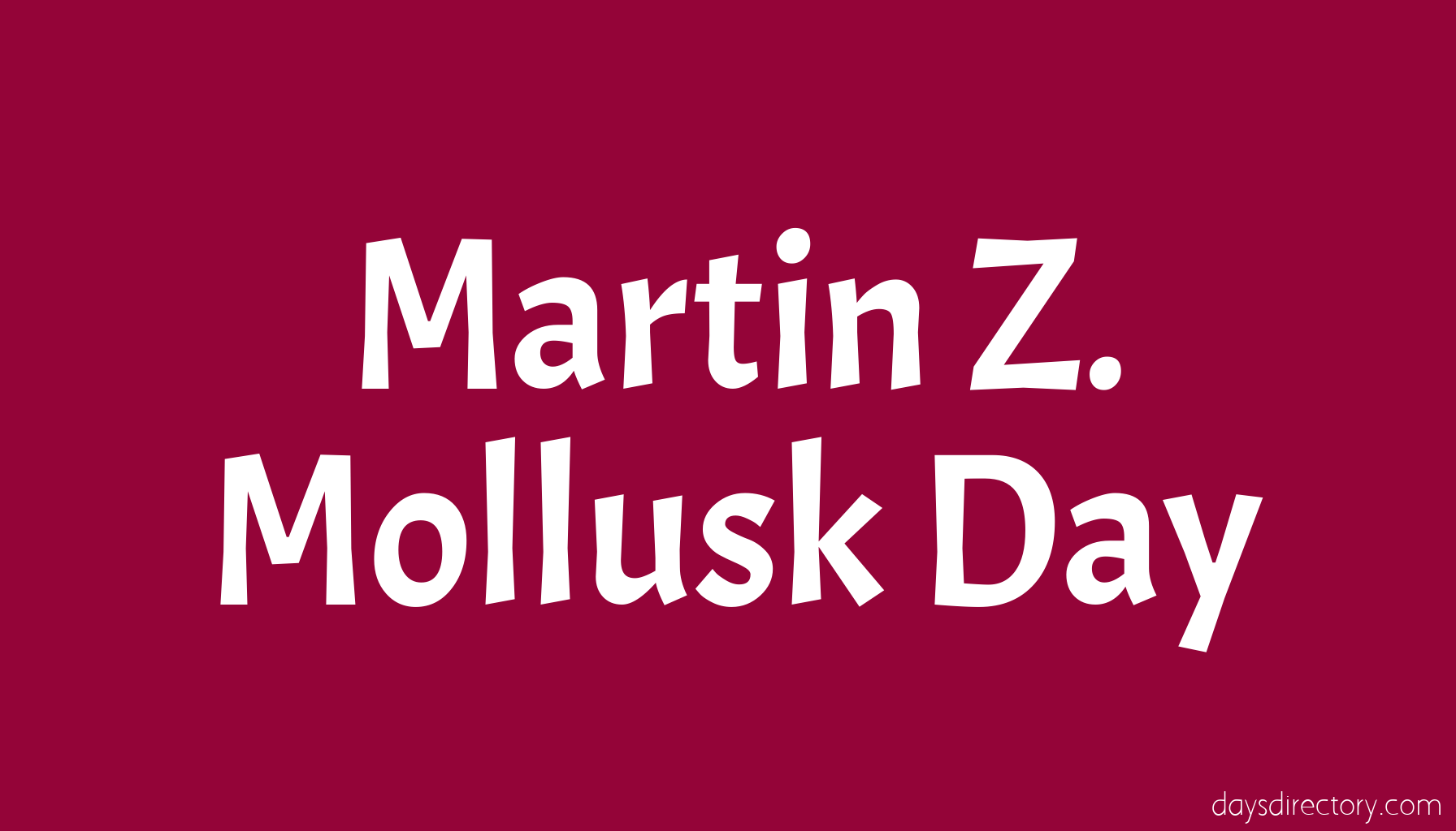 Martin Z. Mollusk Day