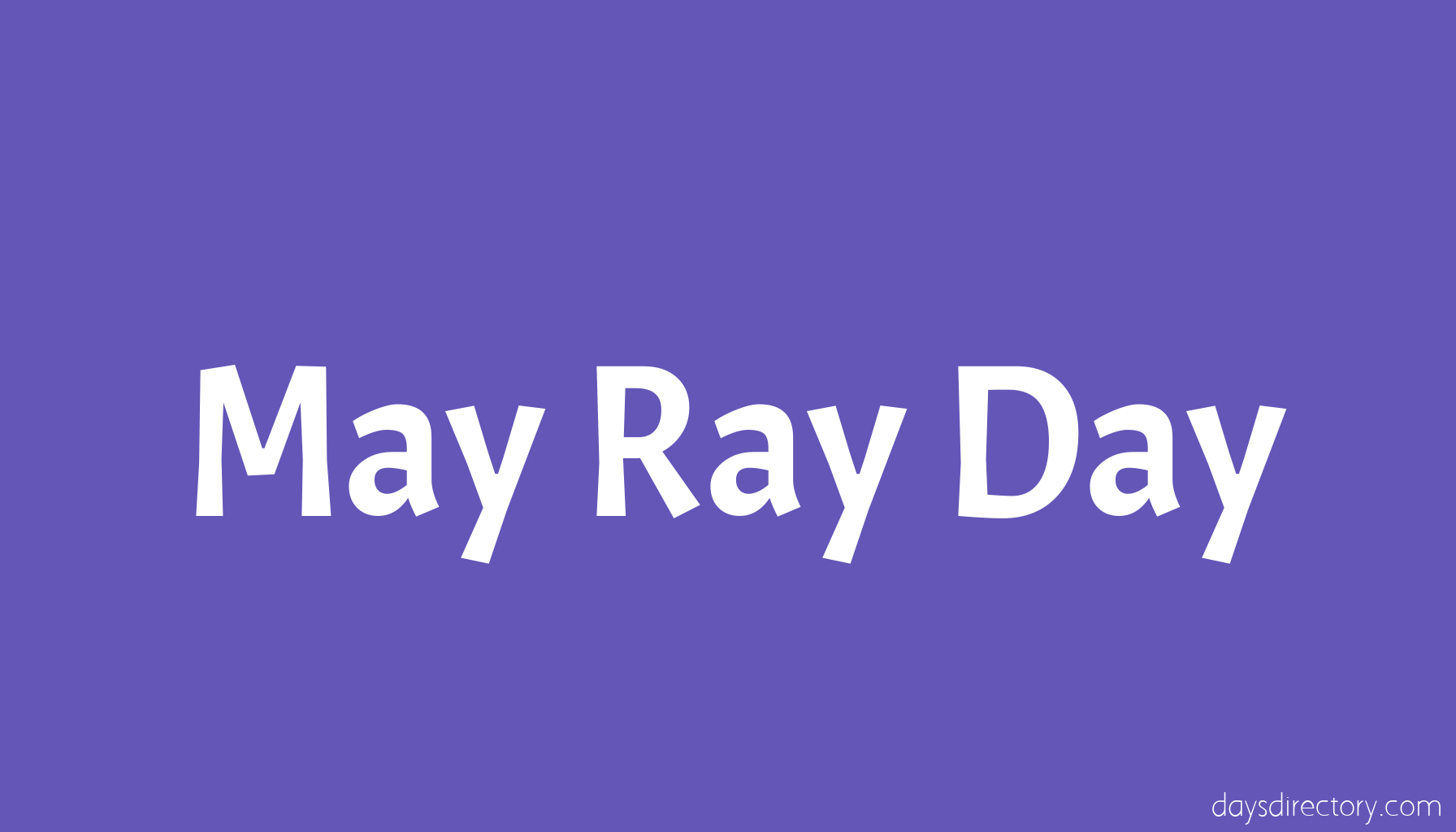 May Ray Day