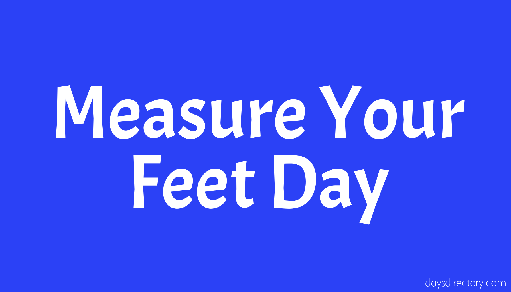 Measure Your Feet Day