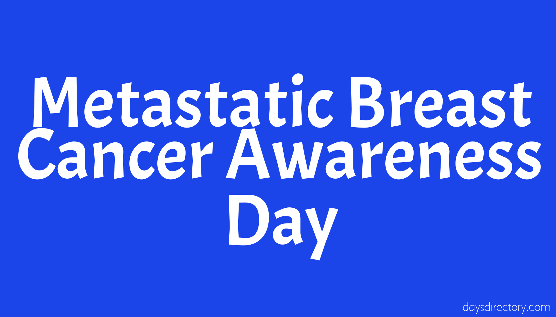 Metastatic Breast Cancer Awareness Day
