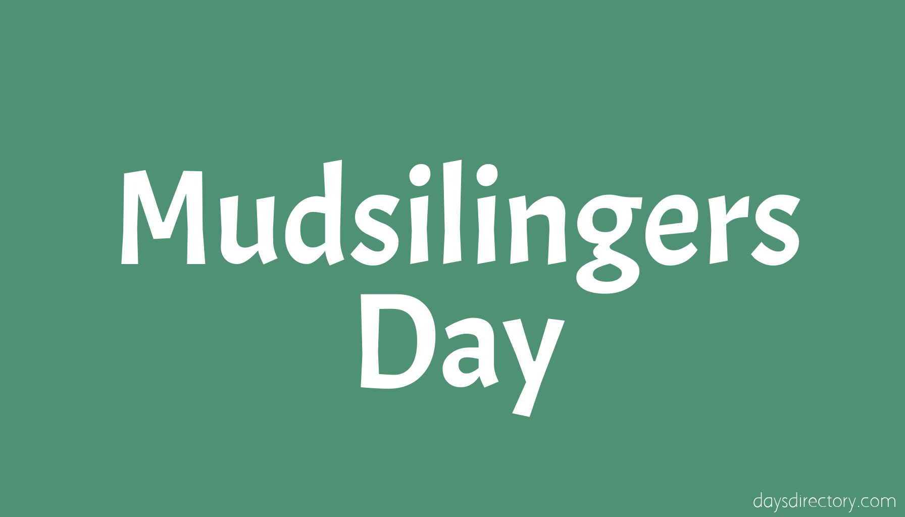Mudsilingers Day