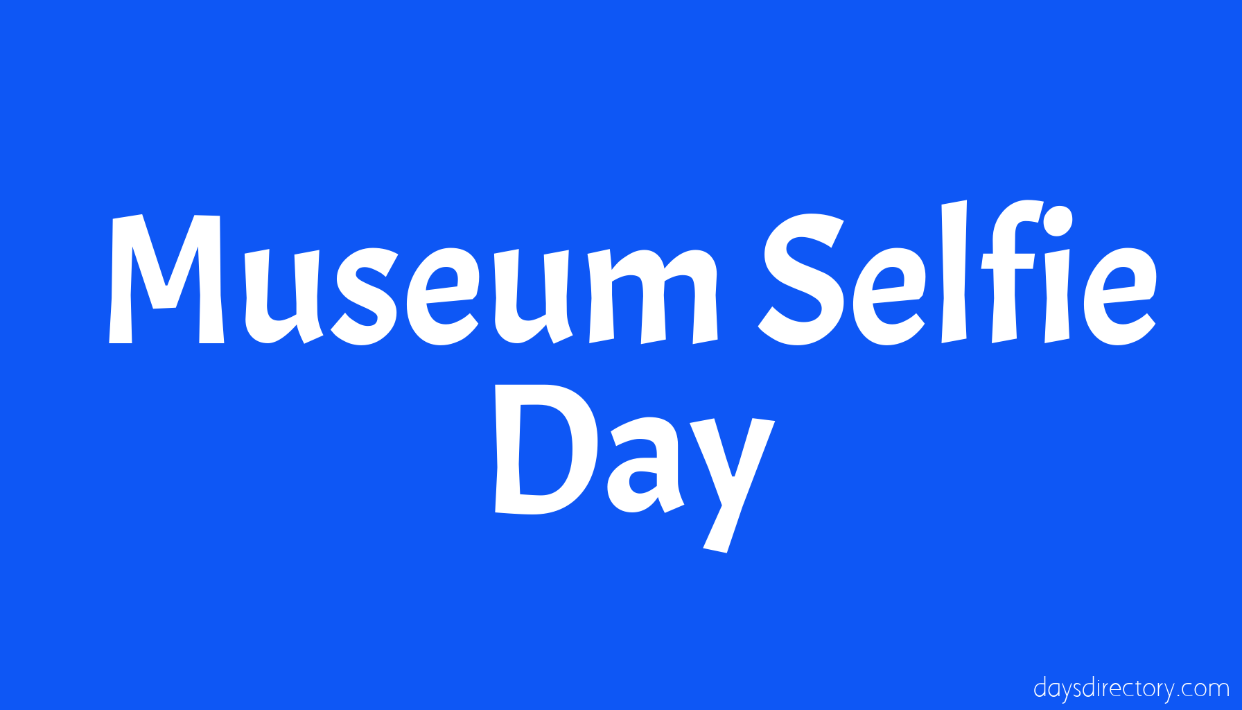 Museum Selfie Day