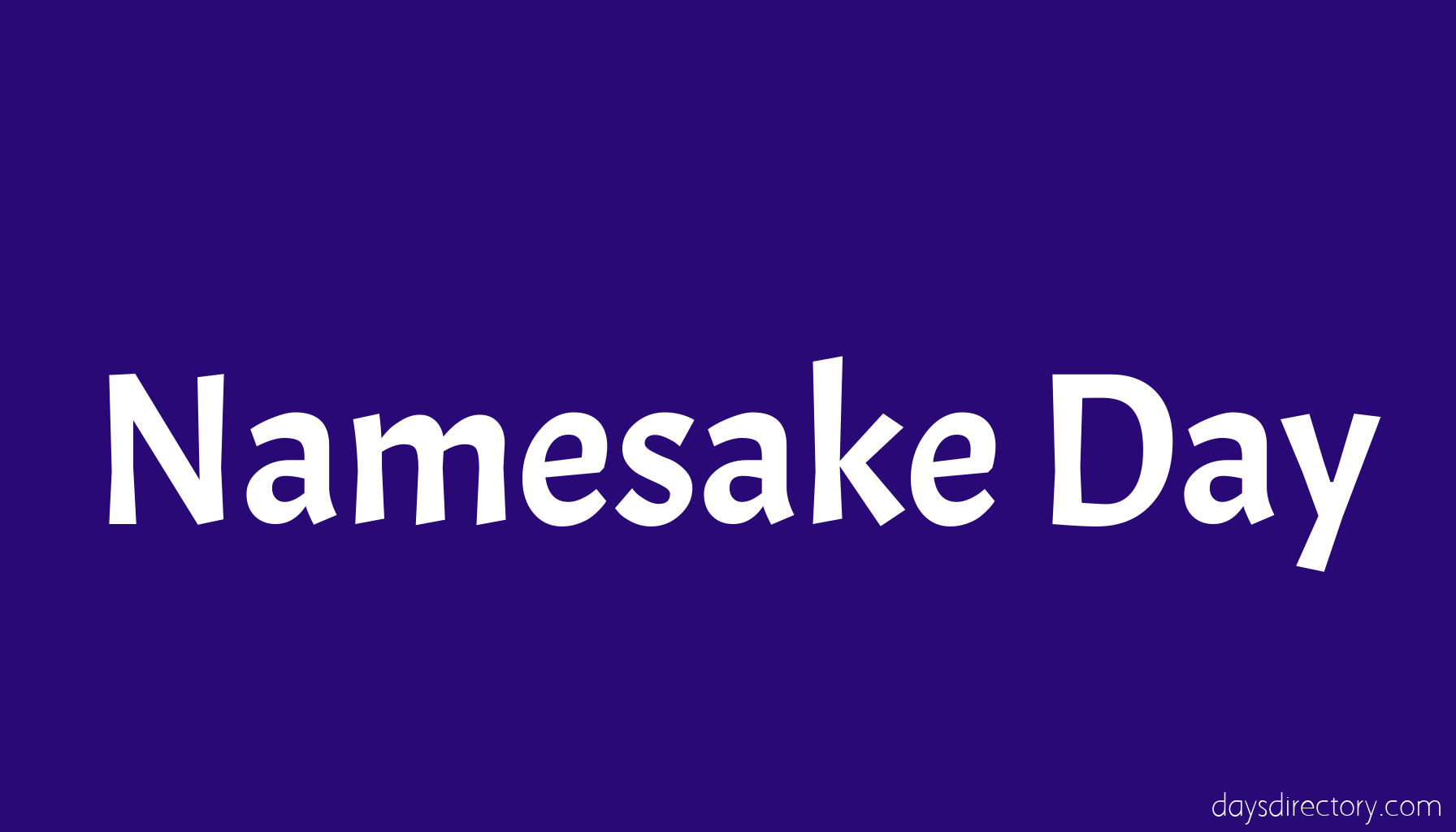 Namesake Day