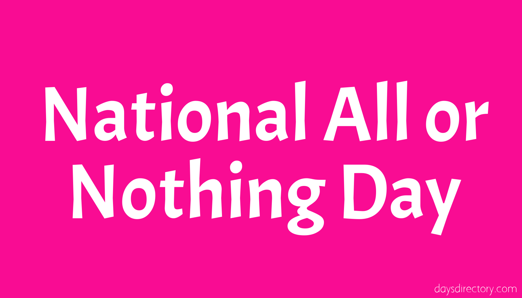 National All or Nothing Day