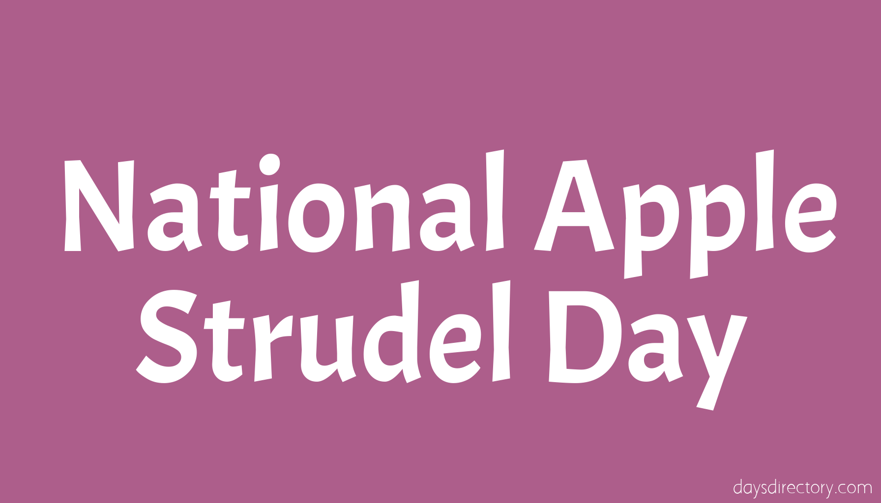 National Apple Strudel Day
