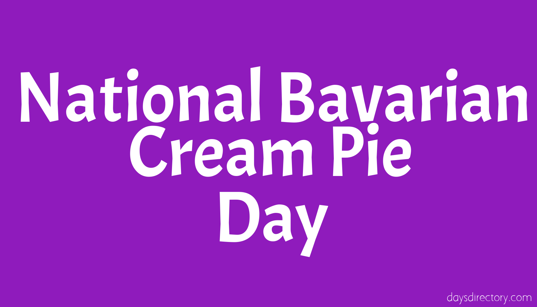 National Bavarian Cream Pie Day