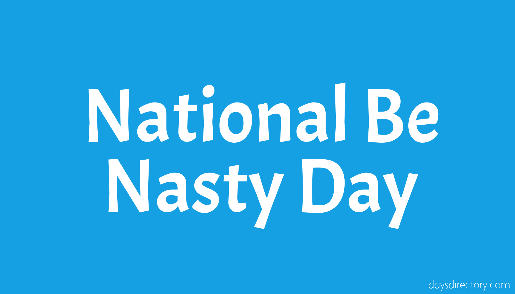 National Be Nasty Day