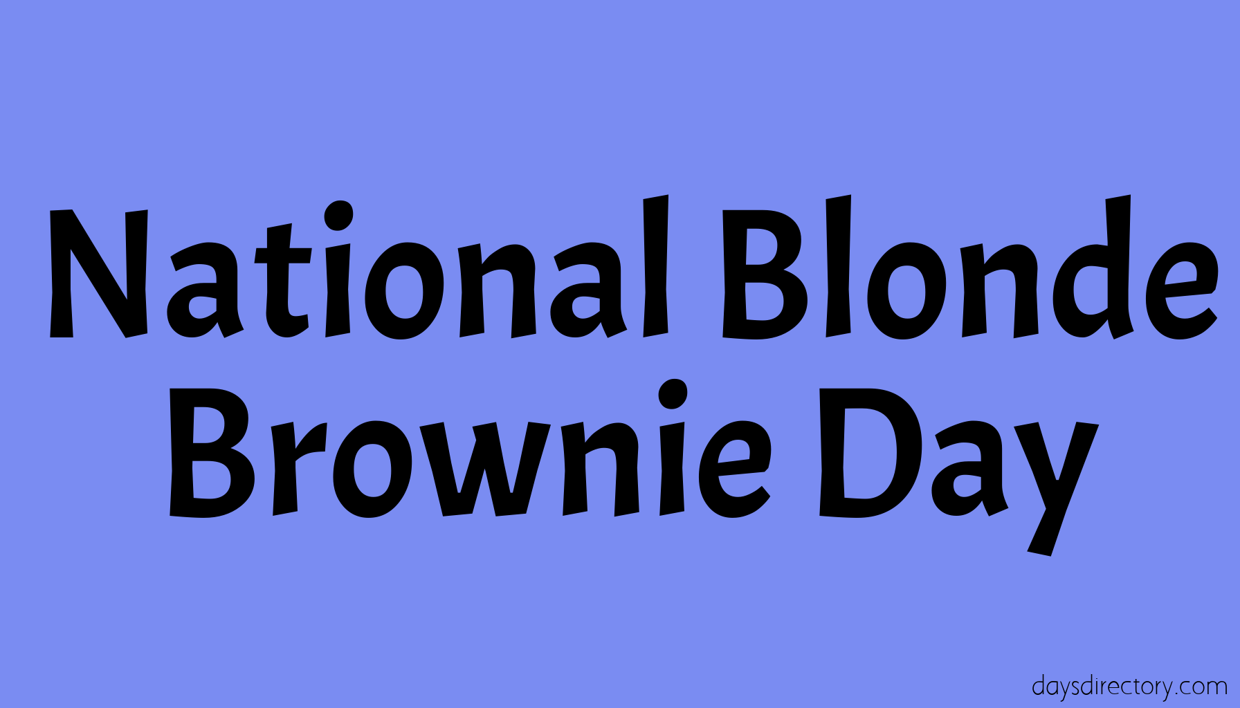 National Blonde Brownie Day