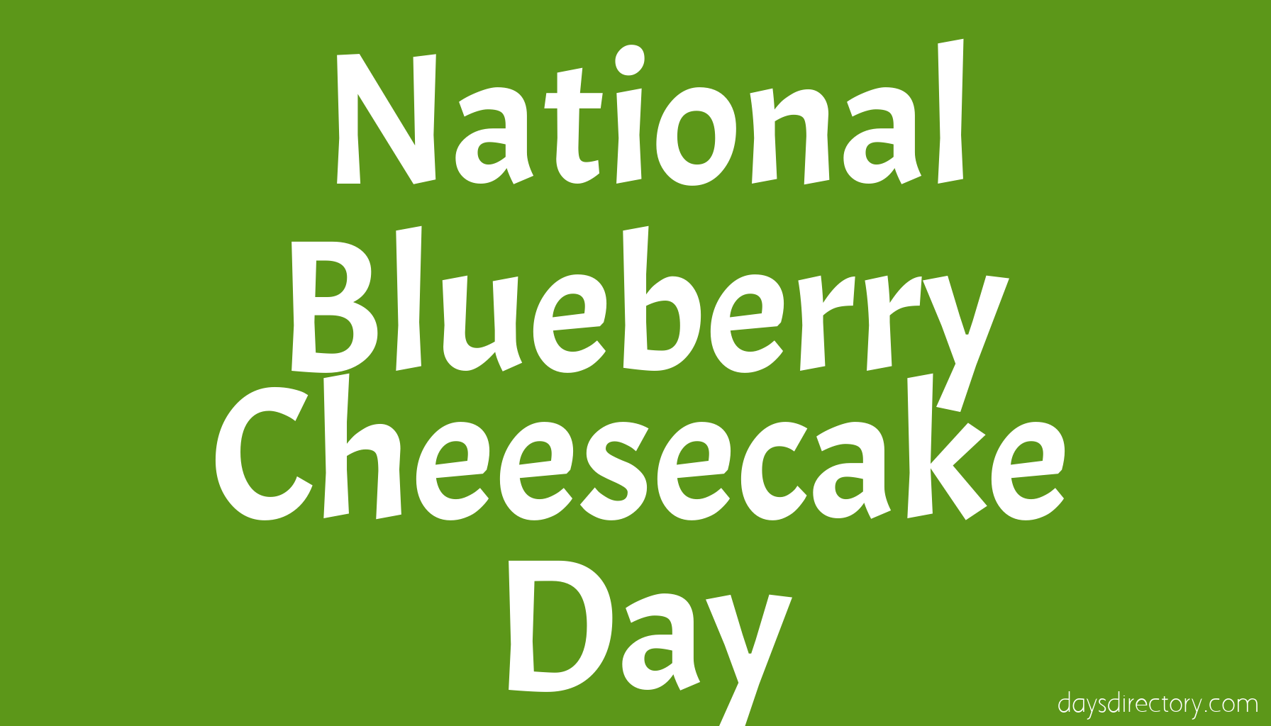 National Blueberry Cheesecake Day