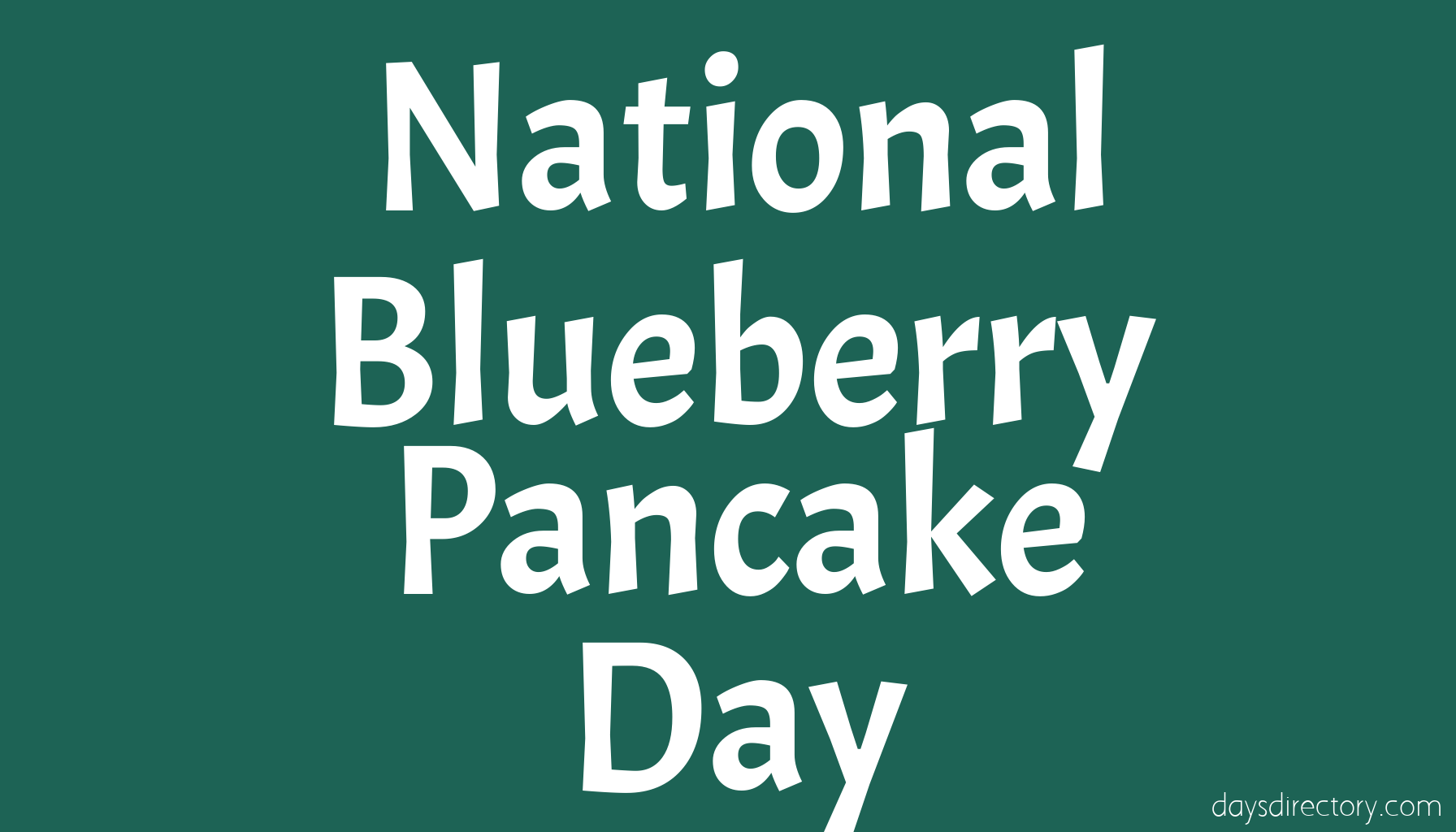 National Blueberry Pancake Day