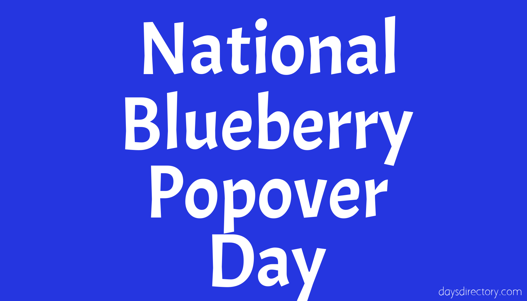 National Blueberry Popover Day