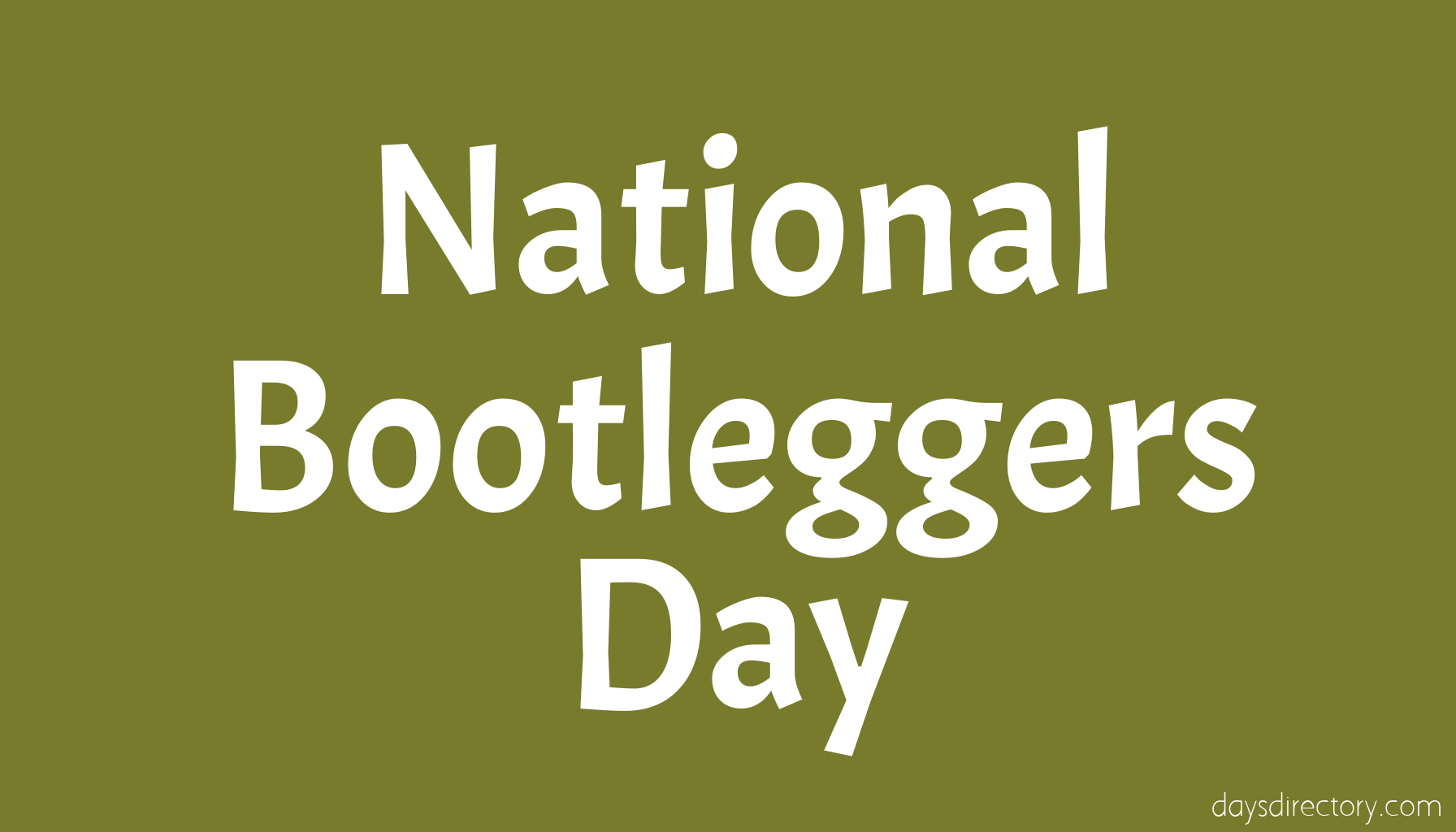 National Bootleggers Day