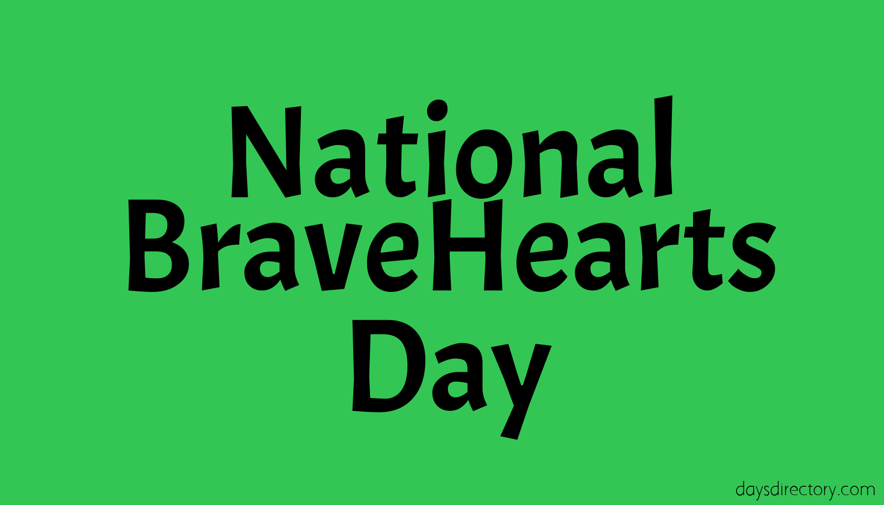 National BraveHearts Day